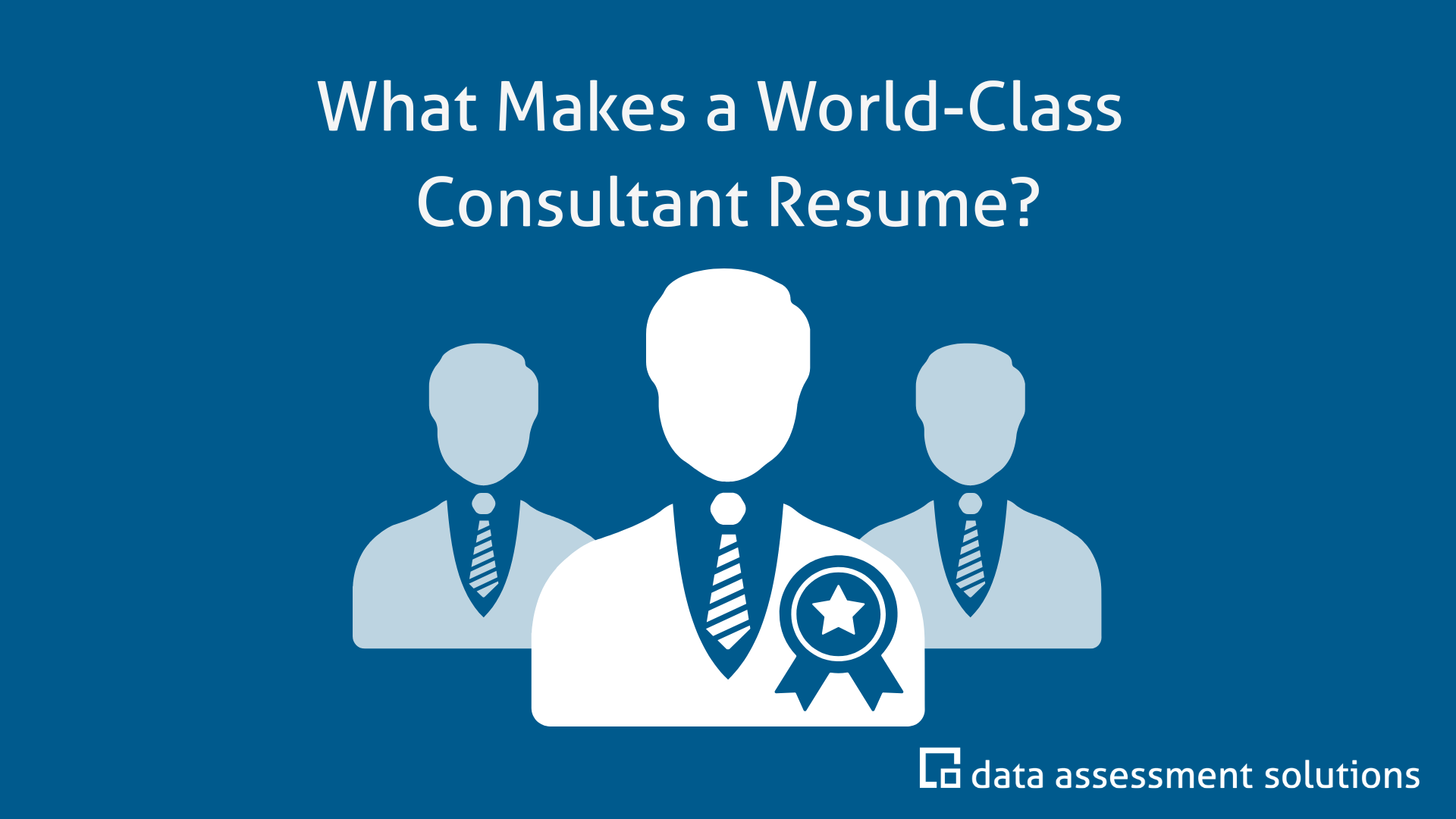 What Makes a World-Class Consultant Resume?